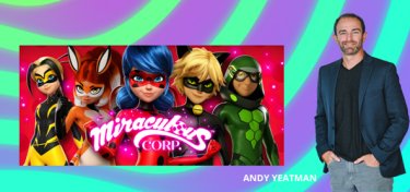 Miraculous Corp’s Andy Yeatman to keynote at MIPJUNIOR 2024